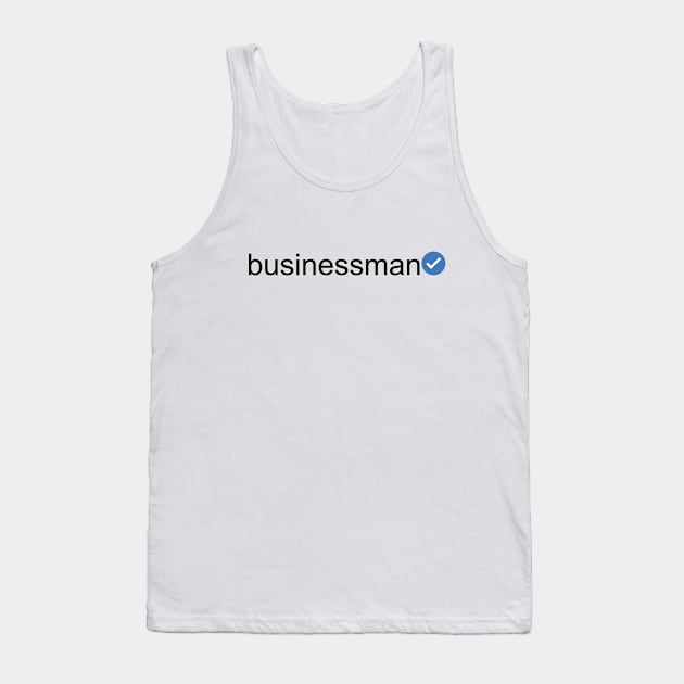 Verified Businessman (Black Text) Tank Top by inotyler